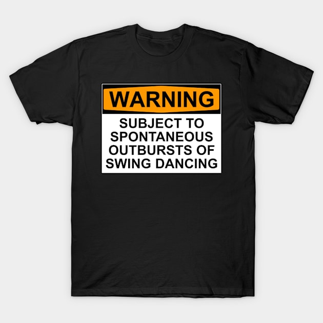 Swing Dancing Warning T-Shirt by Bundjum